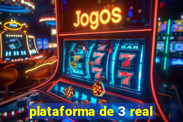 plataforma de 3 real